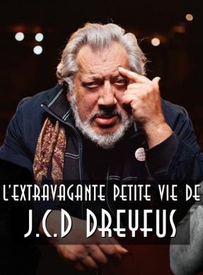 Visuel pour le documentaire "L'extravagante petite vie de Jean-Claude Dreyfus"