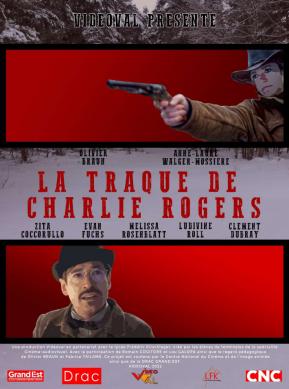 Affiche du court-métrage "La traque de Charlie Rogers"
