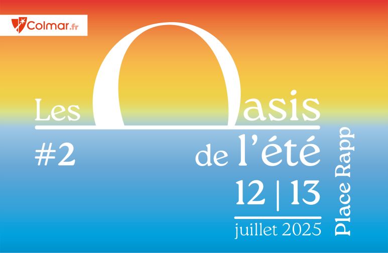 Visuel pour les Oasis de l'été 2025 à Colmar